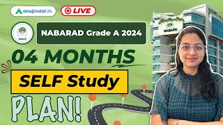 NABARD Grade A Preparation Strategy | 4 Months Study Plan | NABARD Grade A Notification 2024