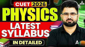 CUET Physics 2026 📚 Syllabus, Exam Pattern and How to Prepare?