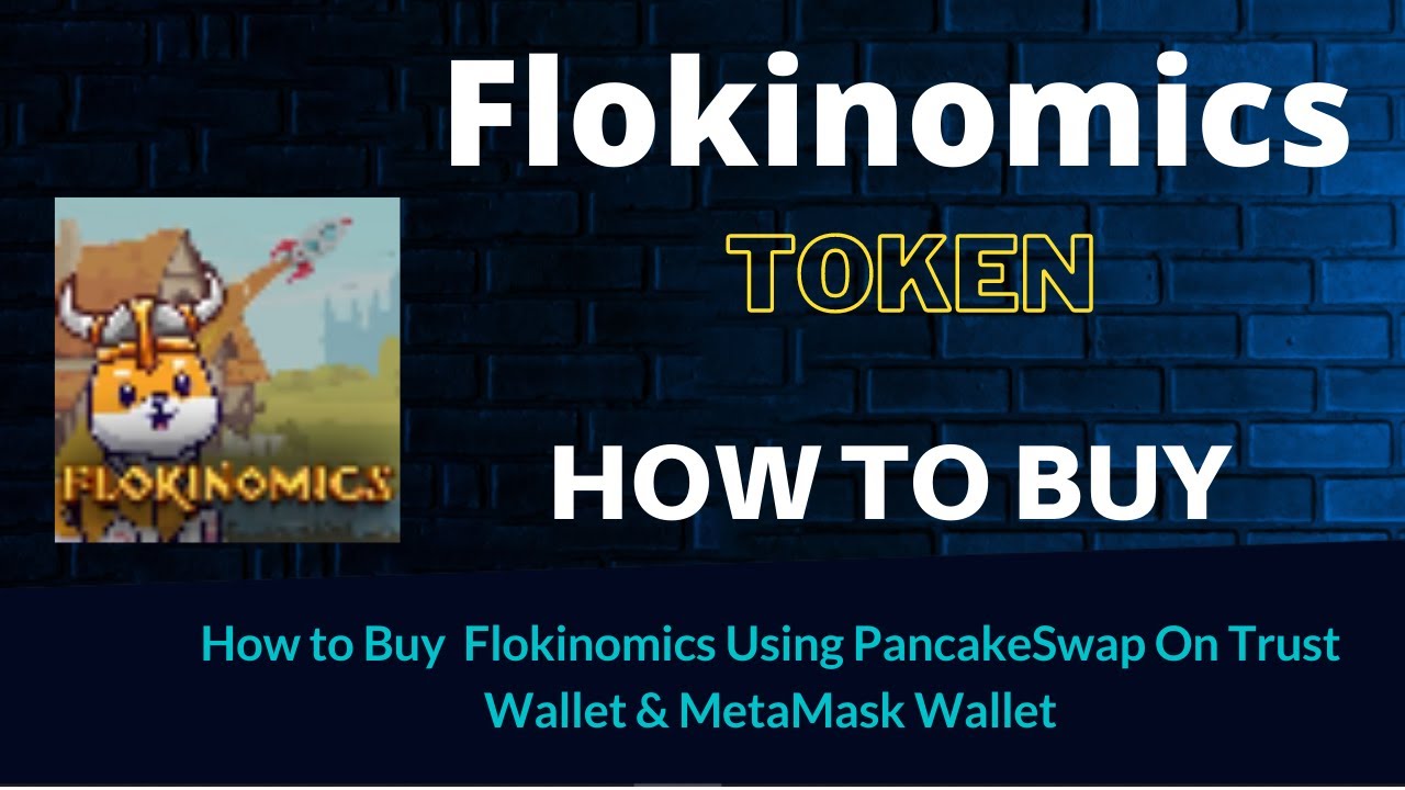 How To Buy Flokinomics Token Using Pancakeswap On Trust Wallet And Metamask Wallet