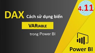 Full DAT105 Phân Tích Dữ Liệu Nâng Cao - Bài 4.11 DAX - Cách sử dụng biến VARiable trong Power BI Update