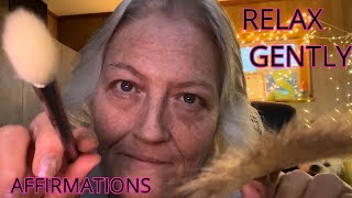 Gently/Relax/Affirmations/Brushing your face!😴😴NO JUMP SCARE