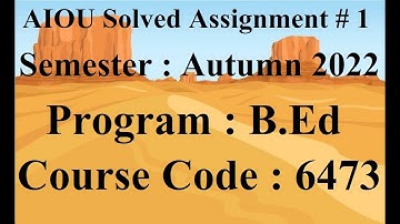 AIOU Code 6473 Solved Assignment No 1 Autumn 2022 | Baloch Academy