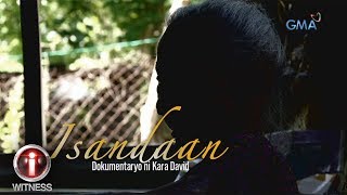 I-Witness: 'Isandaan,' dokumentaryo ni Kara David (full episode)
