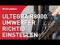 Shimano Ultegra R8000 Umwerfer am Rennrad einstellen