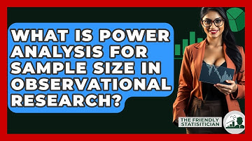 What Is Power Analysis For Sample Size In Observational Research? - The Friendly Statistician
