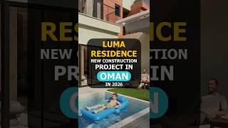 🇴🇲 Luma Residence - New Construction Project in Oman in 2026