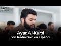 Ayat Al Kursi Muy Hermosa Recitación Del Corán Con Traducción En Español Ayat Al Kursi Muy Hermosa Recitación Del Corán Con Traducción En Español