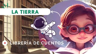 Nuestro sistema solar, CUENTO infantil: La historia de la Tierra, el hogar de los seres humanos