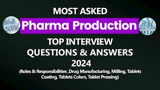 50+ Pharma Production Interview Questions and Answers | Pharmaceutical Production Interview