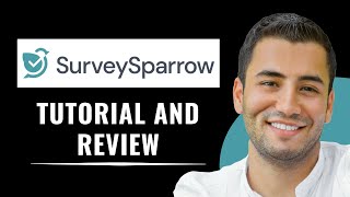 Surveysparrow Tutorial And Review 2025
