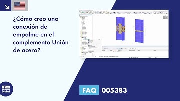 [EN] FAQ 005383 | ¿Cómo creo una conexión de empalme en el complemento Unión de acero?
