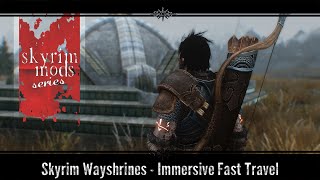 Skyrim Mods | Skyrim Wayshrines - Immersive Fast Travel
