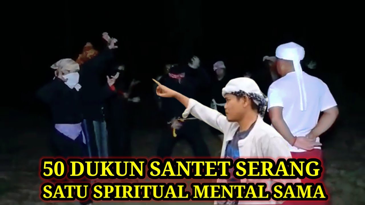 50 DUKUN SANTET SERANG SATU SPIRITUAL MENTAL SEMUA. 