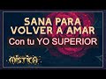 Sanar para volver a Amar. 💖Meditación Guiada🌈