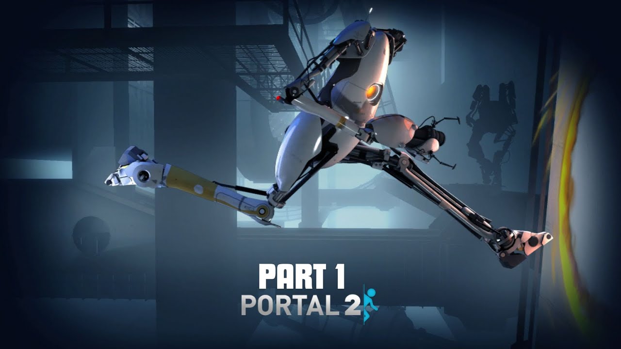 PORTAL 2 PART 1 GAMEPLAY Walkthrough HIGH QUALITY (No Commentary) - YouTube