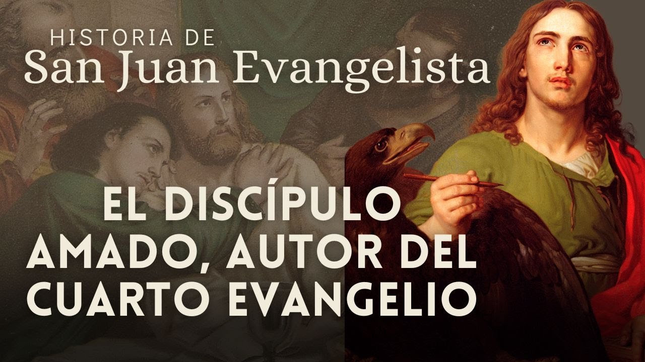 🦅 San JUAN EVANGELISTA | El discípulo amado