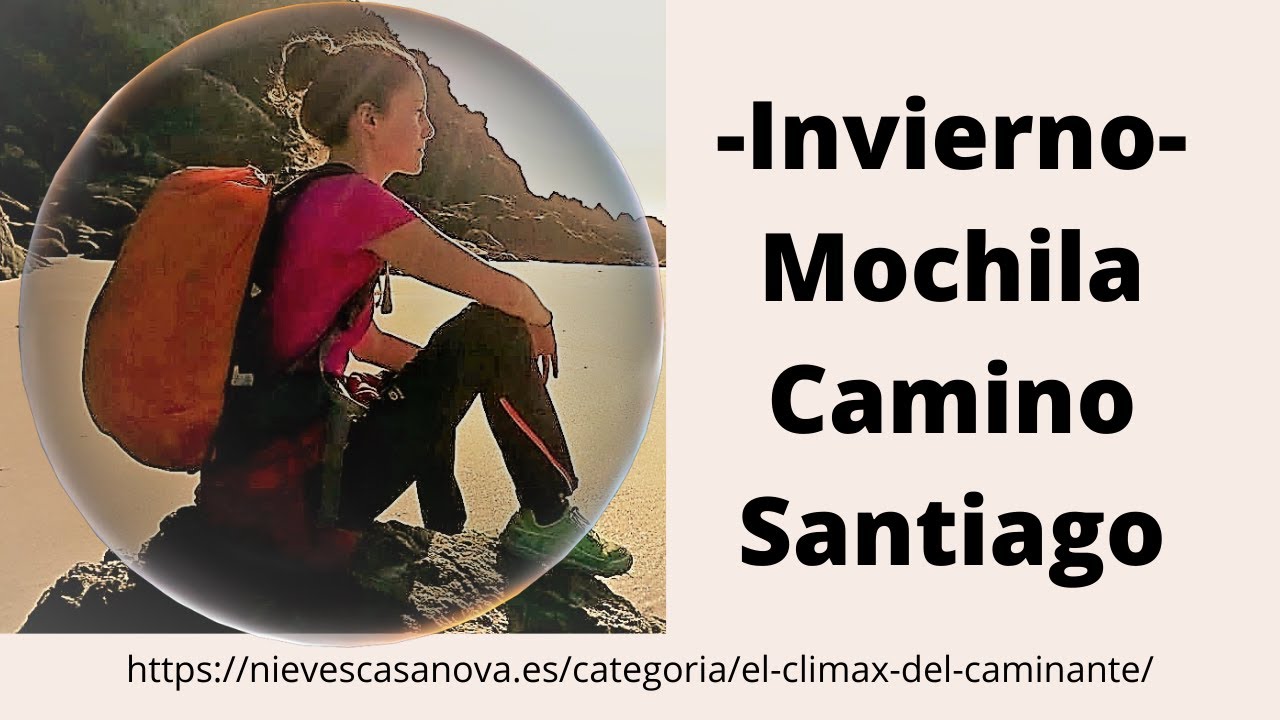 Mochila Camino Santiago Para Novatos Y Curiosos 