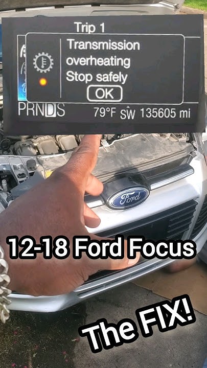 2012-2018-ford-focus-transmission-overheating-stop-safely-hot-wait-5