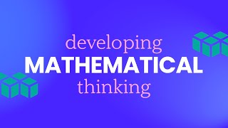 Developing Mathematical Thinking