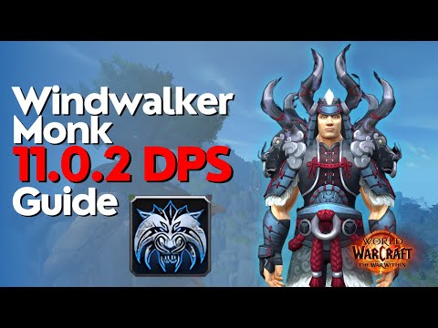 Windwalker Monk The War Within Guide - Season 1 M+ u0026 Raid