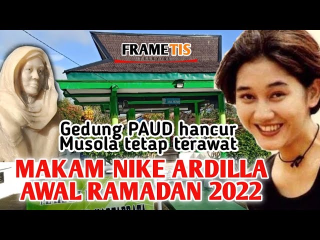 Makam Nike Ardilla di Awal Ramadan 2022