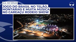 Jogo do Brasil no telão, montarias e muita música no Careaçu Rodeio Show