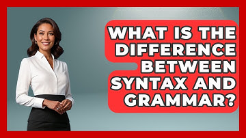 What Is The Difference Between Syntax And Grammar? - Literary Icons