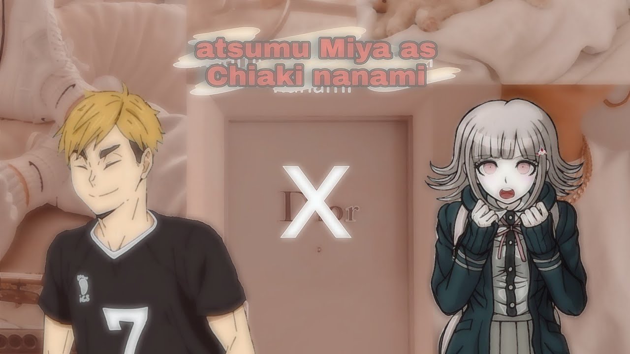Chiaki/atsumu execution//danganronpa skit//haikyuu text//