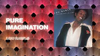 Video thumbnail of "Lou Rawls - Pure Imagination (Official PhillySound)"