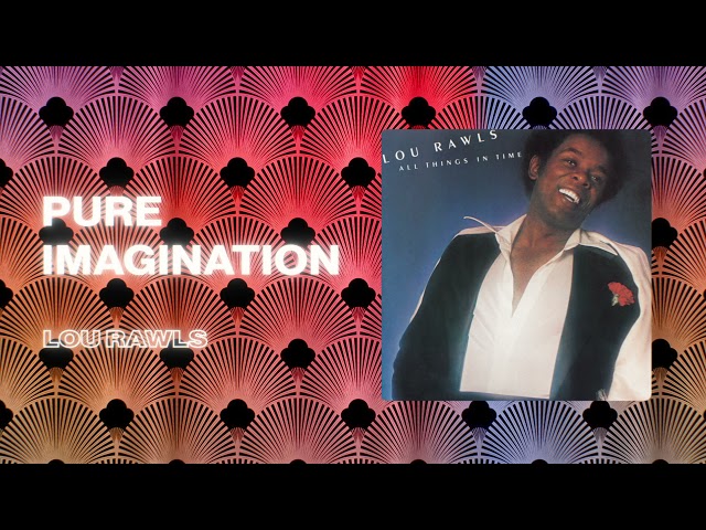 LOU RAWLS - PURE IMAGINATION