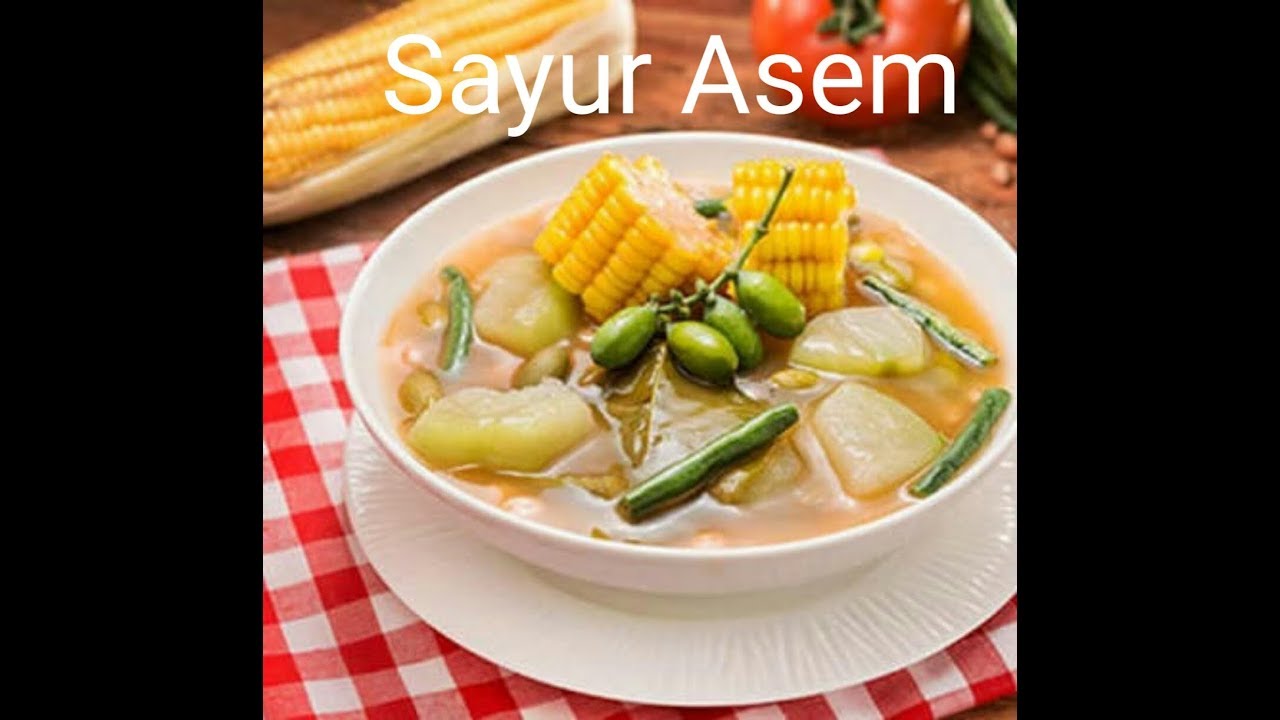 Kelezatan Sayur asem - Terhidang Di Rumah Kita - YouTube