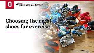 Choosing the right shoes for exercise | Ohio State Medical Center