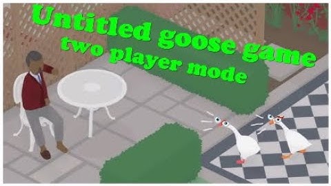 Untitled goose game two player mode