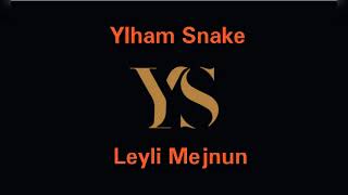 Ylham Snake - Leyli Mejnun (Official Music)