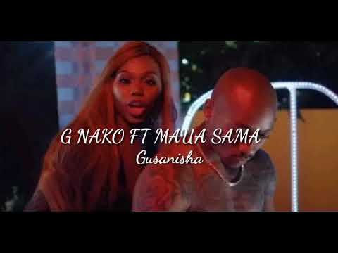 g-nako-ft-maua-sama-gusanisha-(officiallymusic-video)