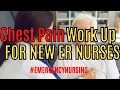 Chest pain work up  emergency nursing tips for new er nurses must know before starting in the er