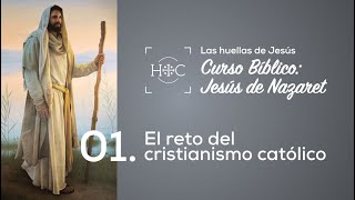 Clase 1: El reto del cristiano católico | Curso Bíblico: Jesús de Nazaret | Magdala