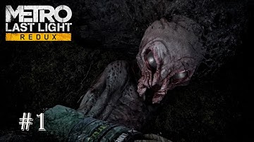 Metro Last Light Redux Full Playthrough / Survival Ranger Hardcore Difficulty / Part 1