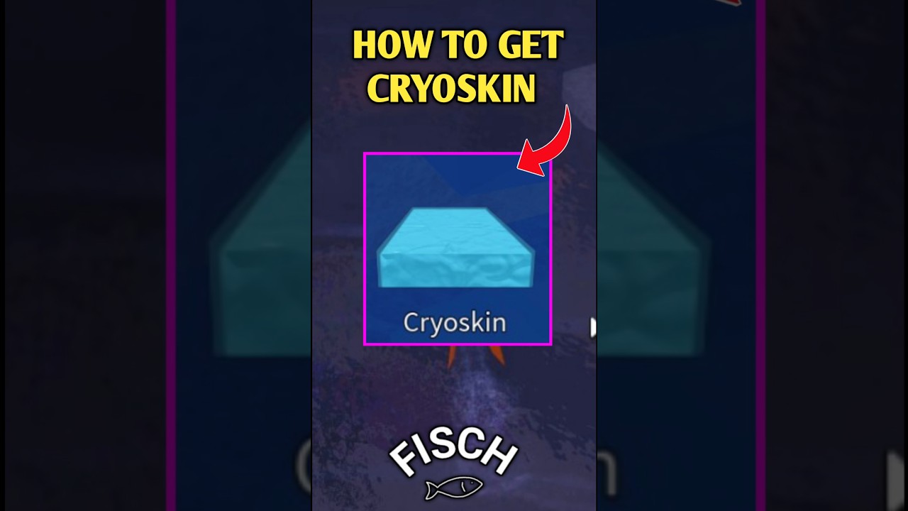 How To Get CRYOSKIN In Fisch Roblox | Cryoskin Location