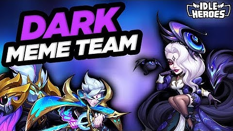 Idle Heroes - DARK Meme Team in the Works on F2P Episode 220