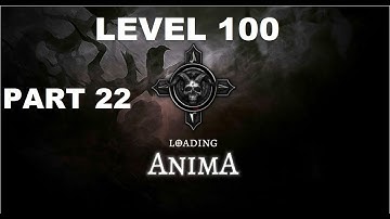 ANIMA ARPG gameplay part 22 level 100 (Android&iOS)