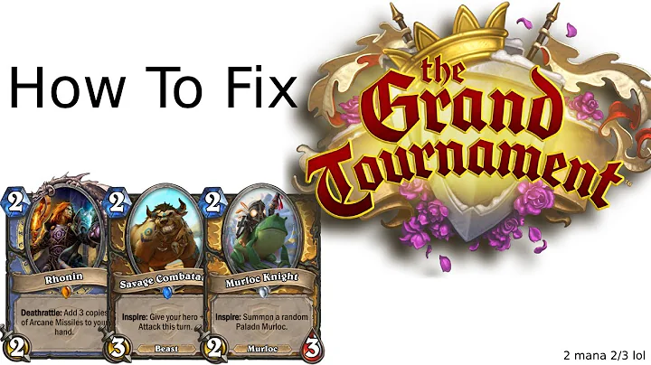 How To Fix The Grand Tournament (2 mana 2/3 special) - DayDayNews