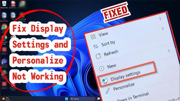 How to Fix Display Settings and Personalize Not Working in Windows 11/10 (EASY)