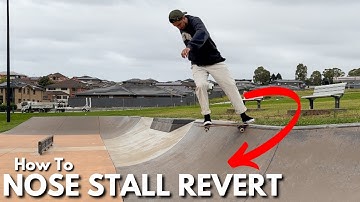 HOW TO NOSE STALL REVERT (Beginner Tips to Learning)