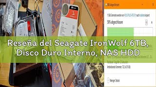 Reseña del Seagate IronWolf 6TB, Disco Duro Interno, NAS HDD, CMR 3.5 Pulgadas, SATA 6 GB/s, 7200 RP