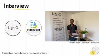 Interview Lign O X Fibois Sud