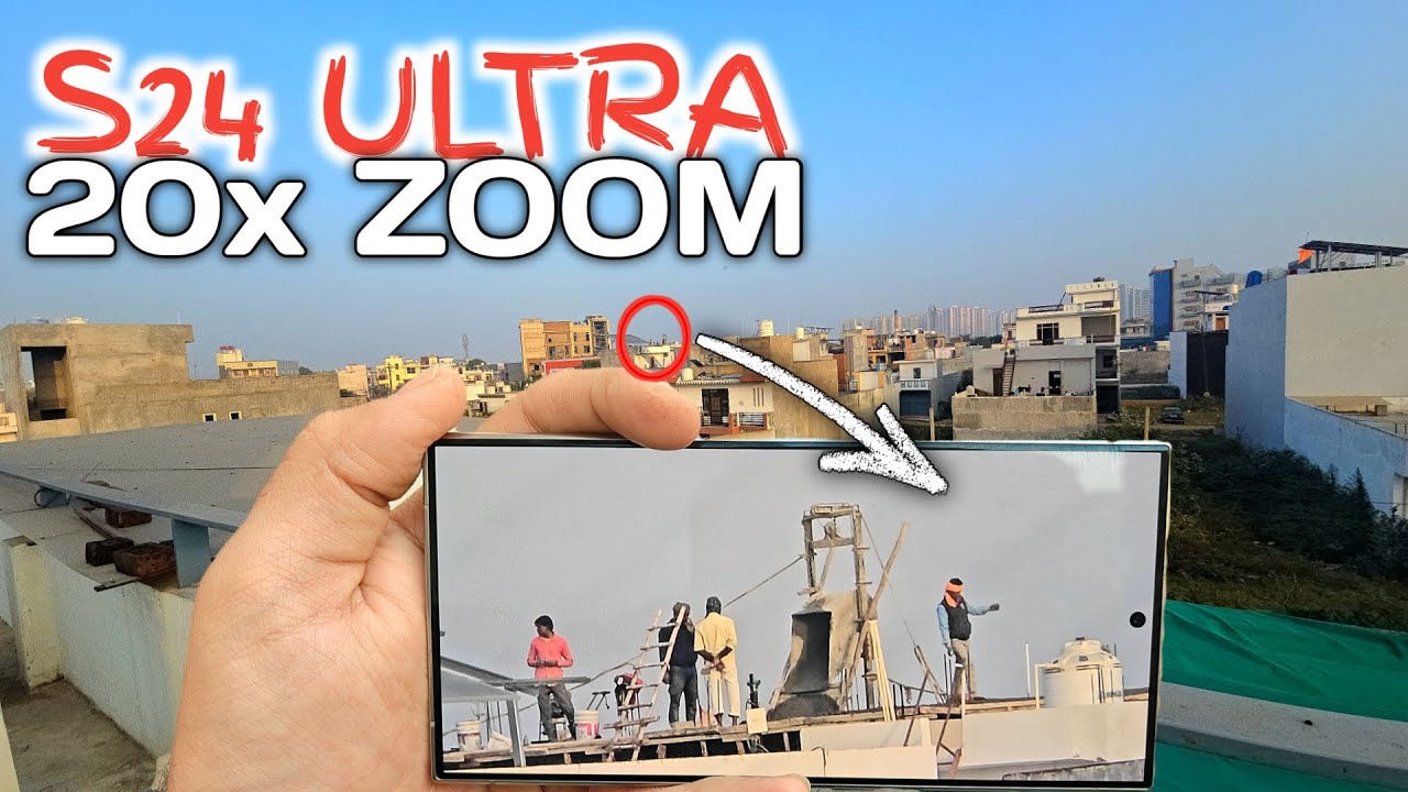 20x Zoom On Samsung S24 Ultra 