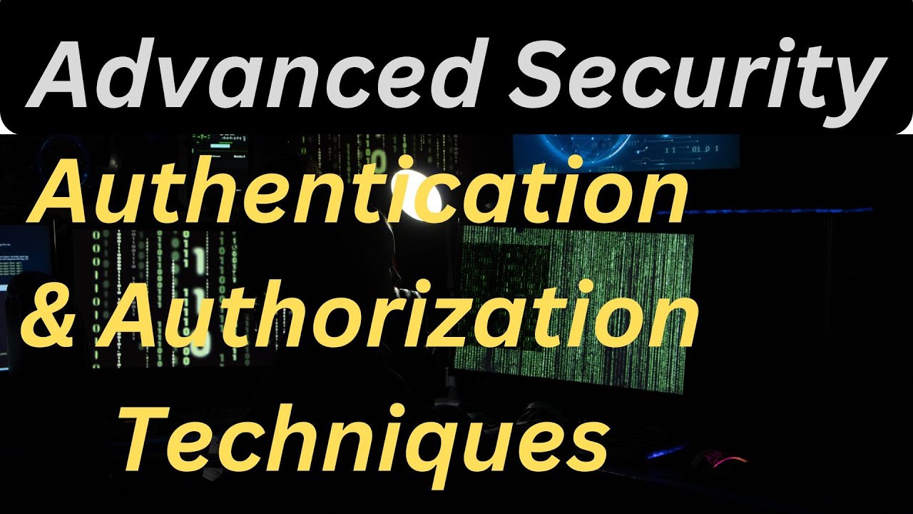 Mastering InfoSec  Advanced Authentication & Authorization Techniques