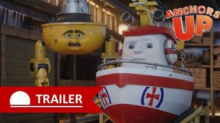 Anchors Up | Trailer 1