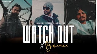 Watch Out x Bohemia (Mega Mix) | Boo Thang | Sidhu Moose Wala | Prod By AWAID | Part 1'